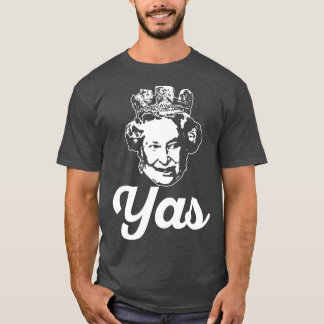 YAS QUEEN T Elizabeth II England Meme British T-shirt
