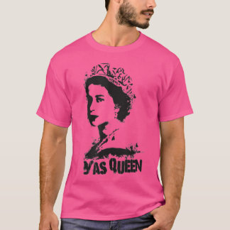 YAS QUEEN VAN England Tribute British Royal Funny  T-shirt