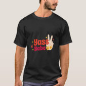 Yass Babe Peace Handen T-shirt (Voorkant)