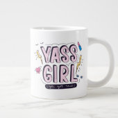 Yass Girl | U hebt dit Grote Koffiekop (Rechts)