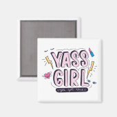 Yass Girl | U hebt dit Magneet (Voorkant / Achterkant)