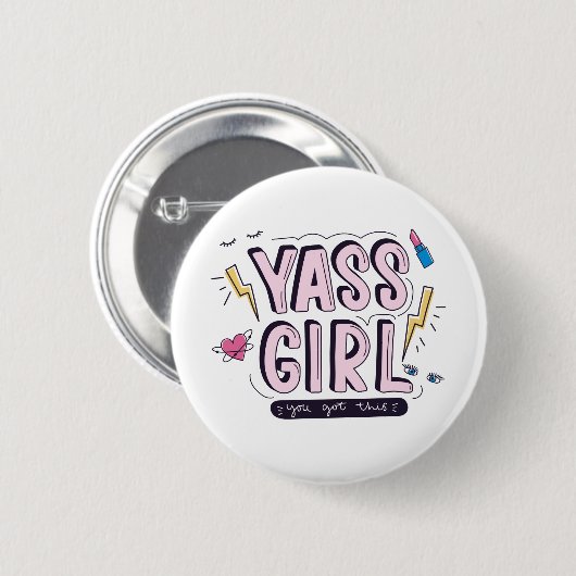 Yass Girl | U hebt dit Ronde Button 5,7 Cm (Voorkant /achterkant)