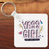 Yass Girl | U hebt dit Sleutelhanger (Voorkant)