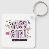 Yass Girl | U hebt dit Sleutelhanger (Achterkant)