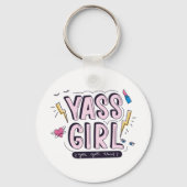 Yass Girl | U hebt dit Sleutelhanger (Voorkant)