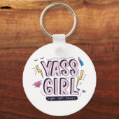 Yass Girl | U hebt dit Sleutelhanger (Voorkant)