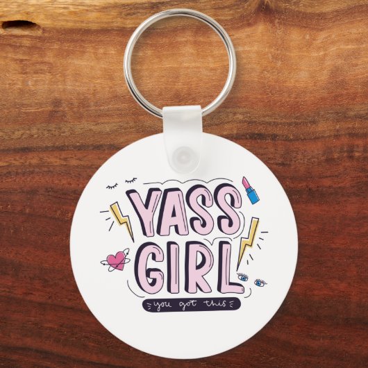 Yass Girl | U hebt dit Sleutelhanger (Voorkant)