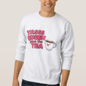 Yass koningin, geef de thee door trui (Voorkant)