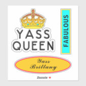 Yass Queen Yas Kween Boss Fabulous Naam toevoegen  Sticker (Vel)