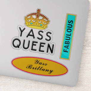 Yass Queen Yas Kween Boss Fabulous Naam toevoegen  Sticker