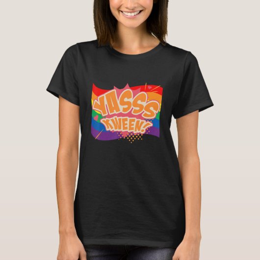 Yasss Kween Koningin LGBTQ Gay Rechten Trots Pride T-shirt (Voorkant)