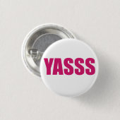 YASSS RONDE BUTTON 3,2 CM (Voorkant /achterkant)
