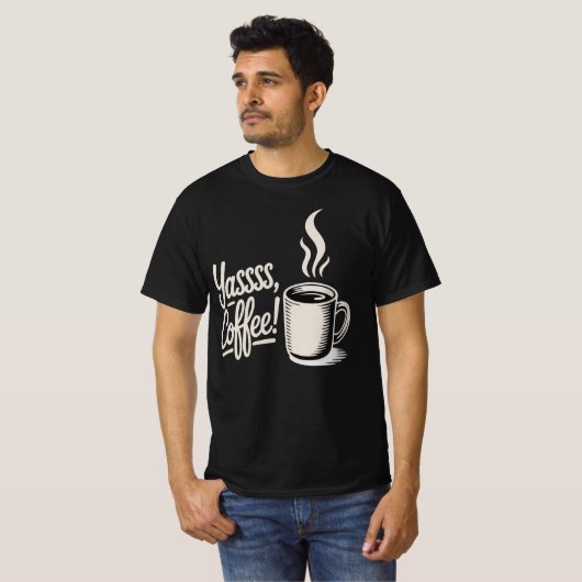 Yassss Coffee Vibes Tee T-shirt (Voorkant volledig)