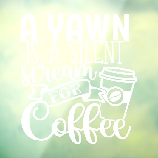 Yawn is een stilstaand schouwspel voor het koffiew raamsticker (Vel 3)
