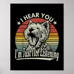 Yawn West Highland White Terrier Ik hoor je niet Poster