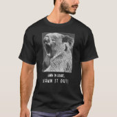 Yawning Koala-grappig citaat T-shirt (Voorkant)