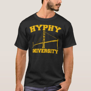 yay gebied Universiteit van Hyphy T-shirt