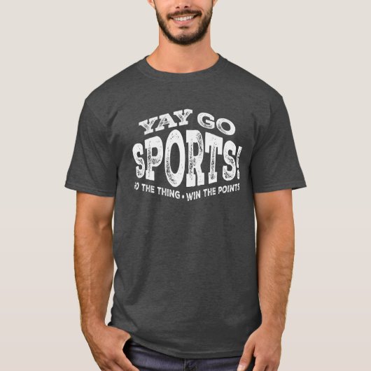 Yay Go Sport - Grappige sarcastische sporten T-shirt (Voorkant)