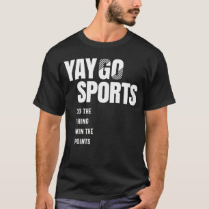 Yay Go Sport - Grappige Sport T-shirt