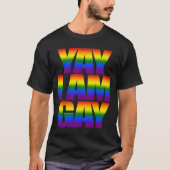 Yay I am Gay Rainbow Text LGBTQ Gay Pride 2019 T-shirt (Voorkant)
