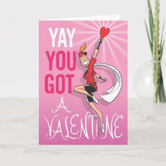 Yay, je hebt een Valentijn! Feestdagen Kaart (Voorkant)