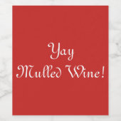 Yay Mulled wijn! Wijn Etiket (Enkel label)