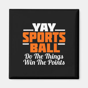 Yay Sports Ball doet de Ding Fan Football Soccer T Magneet