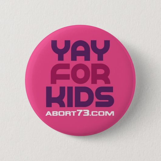 Yay voor kinderen / Abort73.com Ronde Button 5,7 Cm (Voorkant)