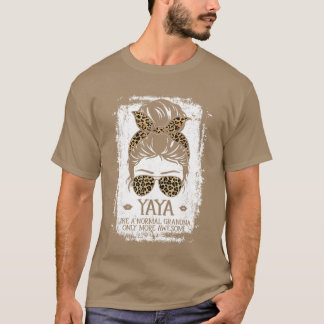Yaya als een normale oma, alleen meer geweldige vr t-shirt