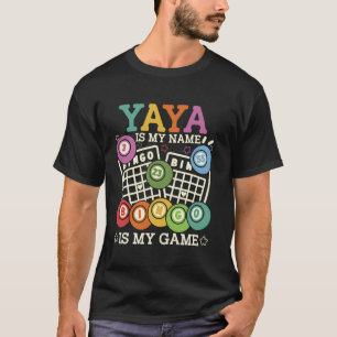 Yaya Is Mijn Naam Bingo Is Mijn Game Grappige Bing T-shirt