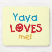Yaya Loves Me T-shirts en geschenken Muismat (Voorkant)