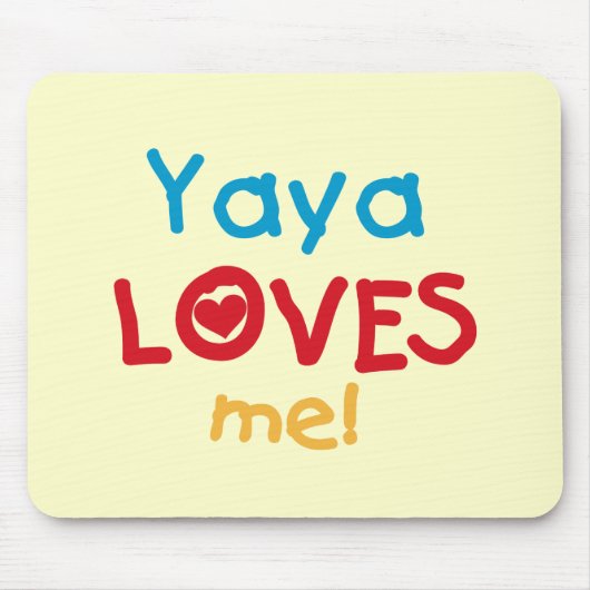 Yaya Loves Me T-shirts en geschenken Muismat (Voorkant)