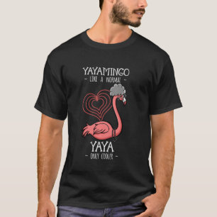 Yayamingo Yaya Flamingo Grandma Grandma Gramma T-shirt