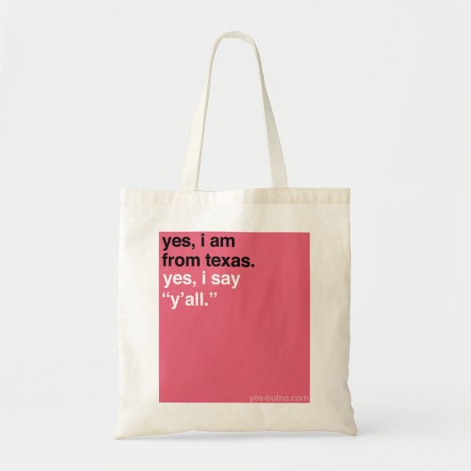 YBN: Ja, ik kom uit Texas. Tote Bag (Voorkant)