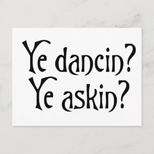 Ye Dancin Ye Askin Funny Scottish Glagow UK humor Briefkaart