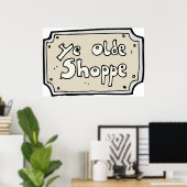 Ye Old Shoppe Sign Poster (Thuiskantoor)