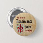 Ye Olde RenFaire Addict Ronde Button 5,7 Cm (Voorkant /achterkant)