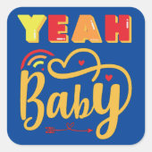 YEAH BABY grappige typografische Vierkante Sticker (Voorkant)