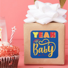 YEAH BABY grappige typografische Vierkante Sticker