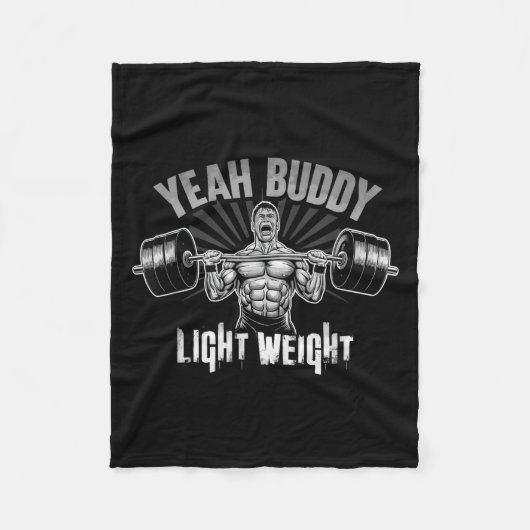Yeah Buddy Light Weight Bodybuilding Gym Funny Wei Fleece Deken (Voorkant)