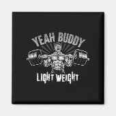 Yeah Buddy Light Weight Bodybuilding Gym Funny Wei Magneet (Voorkant)
