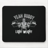 Yeah Buddy Light Weight Bodybuilding Gym Funny Wei Muismat (Voorkant)