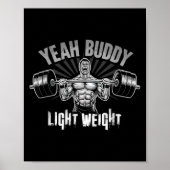 Yeah Buddy Light Weight Bodybuilding Gym Funny Wei Poster (Voorkant)