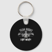 Yeah Buddy Light Weight Bodybuilding Gym Funny Wei Sleutelhanger (Voorkant)