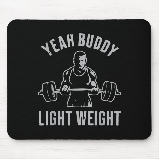 Yeah Buddy Light Weight Bodybuilding Gym Weightlif Muismat (Voorkant)