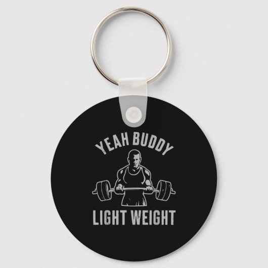Yeah Buddy Light Weight Bodybuilding Gym Weightlif Sleutelhanger (Voorkant)