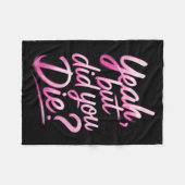 Yeah But Did You Die_ Gym Fitness Motivation  Fleece Deken (Voorkant (Horizontaal))
