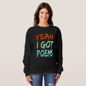 Yeah I Got Poems Poet Writer Author Poetry  Graphi Trui (Voorkant volledig)