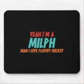 Yeah Im A Milph Man I Love Playoff Hockey  Muismat (Voorkant)