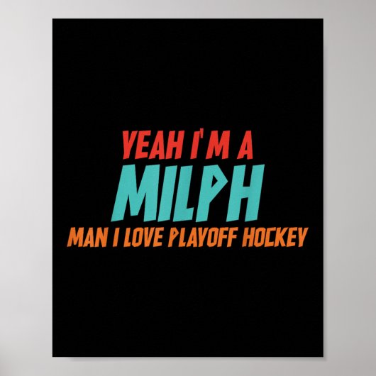 Yeah Im A Milph Man I Love Playoff Hockey  Poster (Voorkant)